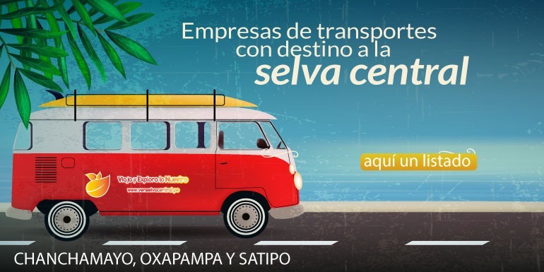 ¿Qué empresas de transportes de pasajeros me llevan a La Merced Chanchamayo, Pichanaki, Tarma, Oxapampa, Villa Rica y Satipo?